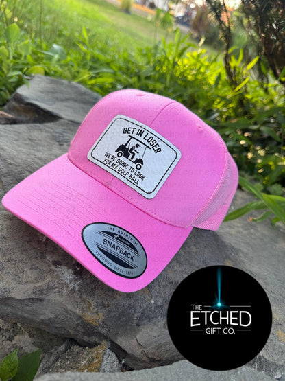 “Get In Loser” Golf Hat